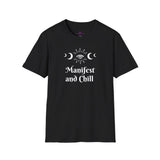 "Manifest and Chill" Unisex Softstyle T-Shirt