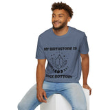 "My Birthstone is Rock Bottom" Unisex Softstyle T-Shirt