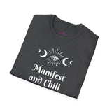 "Manifest and Chill" Unisex Softstyle T-Shirt