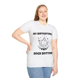 "My Birthstone is Rock Bottom" Unisex Softstyle T-Shirt