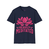 "Heavily Meditated" Unisex Softstyle T-Shirt