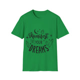 Manifest Your Dreams Unisex Softstyle T-Shirt